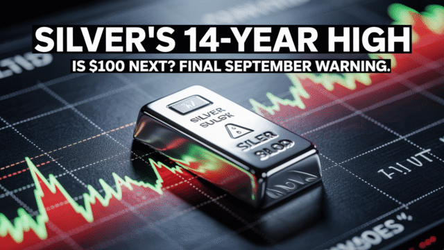 Silver’s 14-Year High: Is $100 Next? Final September Warning