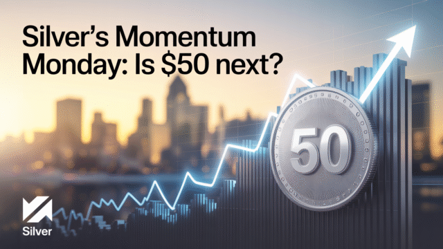 Silver’s Momentum Monday: Is $50 Next?